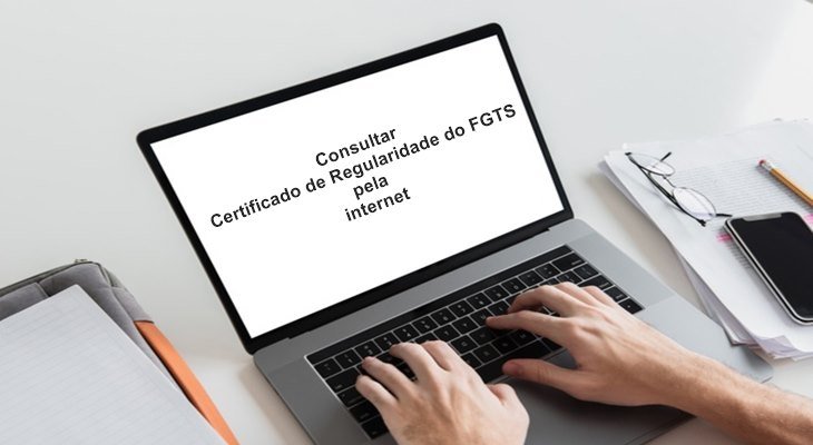 Consultar Certificado de Regularidade do FGTS pela internet